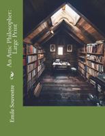 An Attic Philosopher In Paris; Or A Peep At The World From A Garret: Being The Journal Of A Happy Man 1535229373 Book Cover