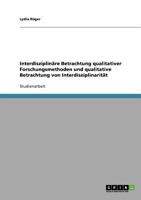 Interdisziplin�re Betrachtung qualitativer Forschungsmethoden und qualitative Betrachtung von Interdisziplinarit�t 363891934X Book Cover