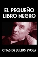 El pequeño Libro Negro: Citas de Julius Evola B08ZB19D67 Book Cover