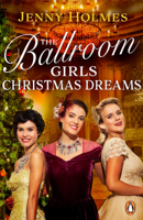 The Ballroom Girls: Christmas Dreams 1529176549 Book Cover