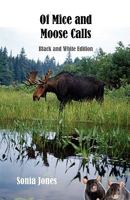 Of Mice and Moose Calls 0981047009 Book Cover