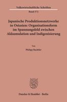 Japanische Produktionsnetzwerke in Ostasien: Organisationsform Im Spannungsfeld Zwischen Akkumulation Und Indigenisierung 3428150805 Book Cover