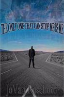 The Only One That Can Stop Me is Me 0984501800 Book Cover