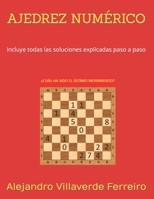 Ajedrez Num�rico: Incluye todas las soluciones explicadas paso a paso B09GJKQT3M Book Cover