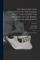 The Anatomy and Physiology of the Human Body, Volume 3 B0BM4VNNKR Book Cover