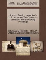 Smith v. Evening News Ass'n U.S. Supreme Court Transcript of Record with Supporting Pleadings 1270477463 Book Cover