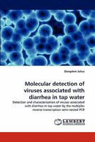 Molecular detection of viruses associated with diarrhea in tap water 3838390040 Book Cover