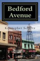Bedford Avenue: Incidents in a Small Town 1490350187 Book Cover