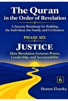 The Quran and Justice: How Revelation Governs Power, Leadership, and Accountability B0HJV6B4D7 Book Cover