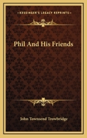 Phil and His Friends 0548467676 Book Cover