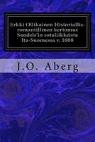 Erkki Ollikainen Historiallis-romantillinen kertomus Sandels'in sotaliikkeista Ita-Suomessa v. 1808 1979004587 Book Cover