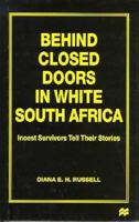 Behind Closed Doors in White South Africa : Incest Survivors Tell Their Stories 0333642333 Book Cover