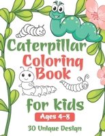 Caterpillar Coloring Book For Kids: Very Hungry Caterpillar Coloring Book For kids Ages 4-8 B08BDW451F Book Cover
