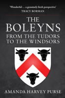 The Boleyns: From the Tudors to the Windsors 1398100226 Book Cover
