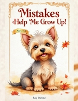 Mistakes HELP ME GROW UP! B0GSB8W3DK Book Cover