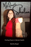 My Quest for Shalom: Finding Peace in Mental Health 1734718862 Book Cover