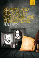 Reading and Rhetoric in Montaigne and Shakespeare 1474245137 Book Cover