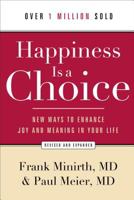 Happiness Is a Choice: Symptoms, Causes, and Cures of Depression 0801063140 Book Cover