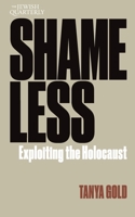Shameless: Exploiting the Holocaust: Jewish Quarterly 261 176064546X Book Cover