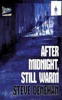 After Midnight, Still Warm 195139335X Book Cover