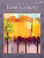 The Best of Tom Gerou, Bk 3: 12 of His Original Piano Solos 1470641011 Book Cover