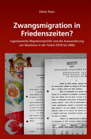 Zwangsmigration in Friedenszeiten?: Jugoslawische Migrationspolitik Und Die Auswanderung Von Muslimen in Die Türkei (1918 Bis 1966) 3486707183 Book Cover