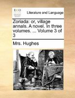 Zoriada: or, village annals. A novel. 1170154166 Book Cover