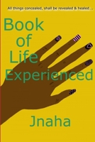 Book of Life Experienced 1365468267 Book Cover
