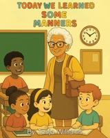 Today We Learned Some Manners B0FKWF1FZ9 Book Cover