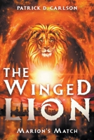 The Winged Lion: Marion's Match 1645842835 Book Cover