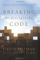 Breaking The Discipleship Code: Becoming a Missional Follower of Jesus 0805446761 Book Cover