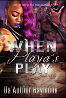 When Playa's Play 1545475830 Book Cover