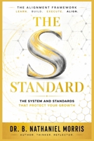 The S Standard: The Systems and Standards That Protect Your Growth B0H1VPC4F2 Book Cover