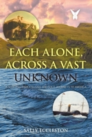 Each Alone, Across a Vast Unknown: A Scottish Family's Lives and Solo Journeys to America 1682354857 Book Cover