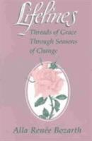 Lifelines: Threads of Grace Through Seasons of Change 1556127049 Book Cover