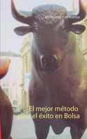 El mejor método para el éxito en Bolsa B07Y1ZSDVN Book Cover