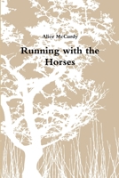 Running with the Horses 0359766870 Book Cover