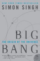 Big Bang: The Most Important Scientific Discovery of All Time and Why You Need to Know About It 0007162219 Book Cover