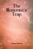 The Illusionist's Trap 0944251838 Book Cover