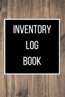 Inventory Log Book: 120 pages: Size = 6 x 9 inches (double-sided), perfect binding, non-perforated 1677127864 Book Cover