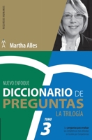 Diccionario de Preguntas. La Trilogía. VOL 3: Las preguntas para evaluar las competencias más utilizadas en Gestión por competencias (La Trilogía Martha Alles) 6316544030 Book Cover