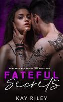 Fateful Secrets: Suncrest Bay Series Book One 1737567415 Book Cover