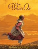 The White Ox: The Journey of Emily Swain Squires 159078555X Book Cover