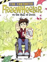 The Fantastic Freewheeler vs the Mall of Doom 1398255246 Book Cover