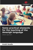 Some practical elements for the teaching of the Amazigh language: Didactic approach 6205902176 Book Cover