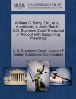 William G. Barry, Etc., et al., Appellants, v. John Barchi. U.S. Supreme Court Transcript of Record with Supporting Pleadings 1270685201 Book Cover
