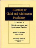 Handbook of Child and Adolescent Psychiatry, Clinical Assessment and Intervention Planning 0471193305 Book Cover