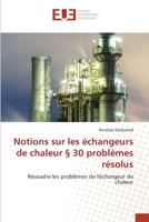Notions sur les échangeurs de chaleur § 30 problèmes résolus: Résoudre les problèmes de l'échangeur de chaleur 6203415502 Book Cover
