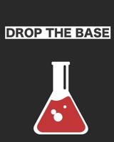 Drop The Base: Hexagonal Graph Paper For Chemistry & BioChemistry Majors 1/4 Hexagon Graph Paper 1088545149 Book Cover