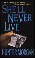 She'll Never Live (Zebra Romantic Suspense) 0739445766 Book Cover
